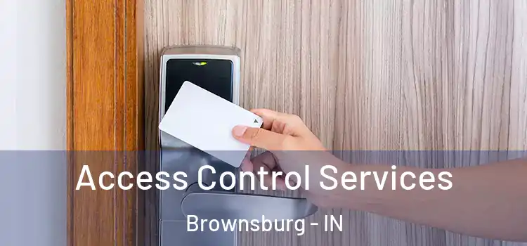  Access Control Services Brownsburg - IN