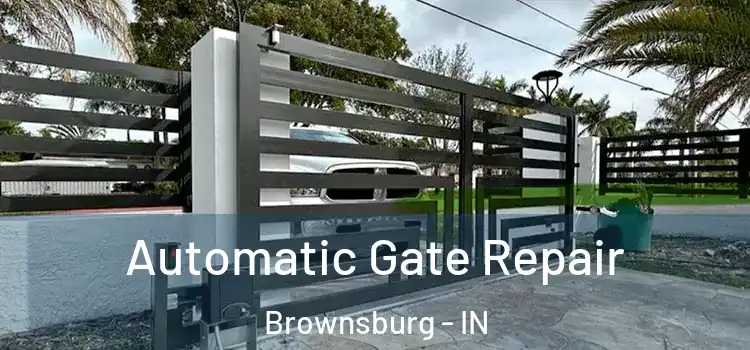 Automatic Gate Repair Brownsburg - IN