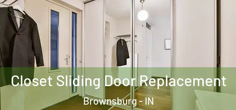 Closet Sliding Door Replacement Brownsburg - IN