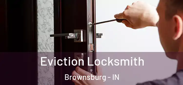  Eviction Locksmith Brownsburg - IN