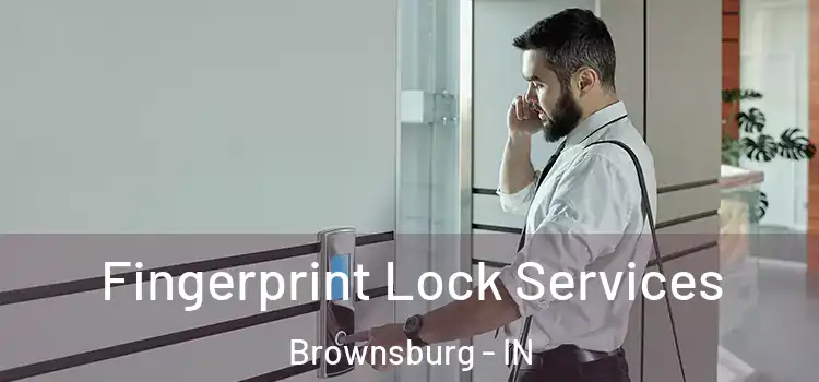Fingerprint Lock Services Brownsburg - IN