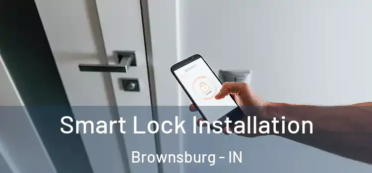  Smart Lock Installation Brownsburg - IN